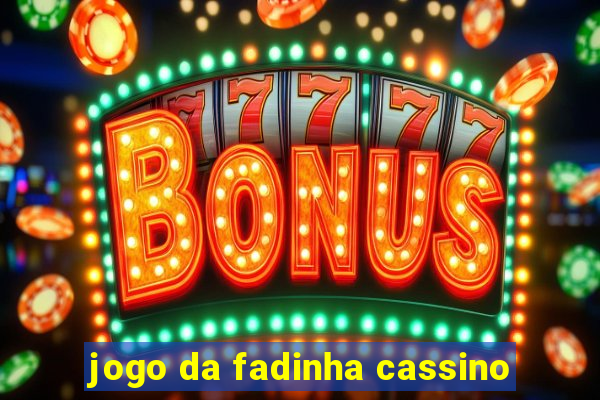 jogo da fadinha cassino